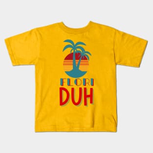 Flori DUH Kids T-Shirt